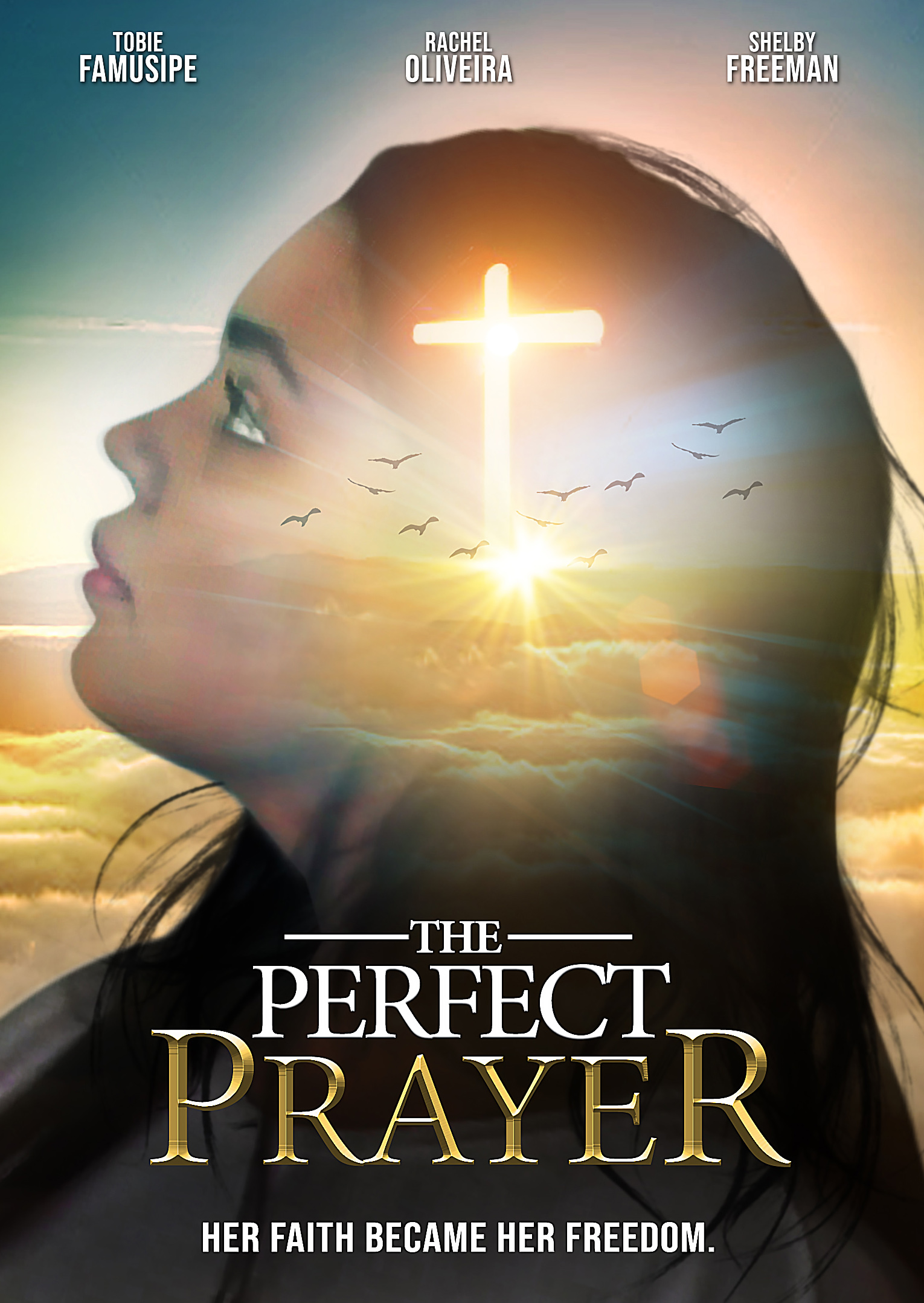 The Perfect Prayer: a Faith Based Film (2018)