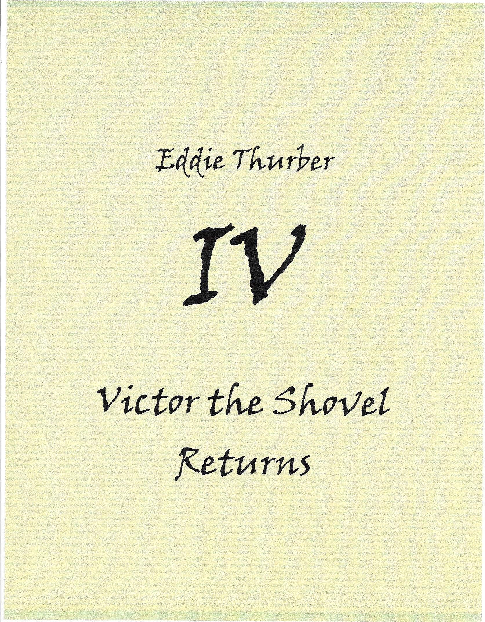 Eddie Thurber-IV-Victor the Shovel Returns (2022)