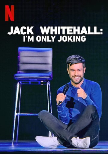 Jack Whitehall: I'm Only Joking (2020)
